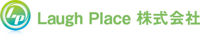 Laugh Place 株式会社